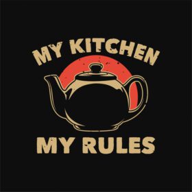 دانلود شعار قدیمی تایپوگرافی آشپزخانه من قوانین من برای تی شرت