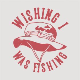 دانلود تایپوگرافی شعار قدیمی ای کاش برای تی شرت ماهیگیری می کردم