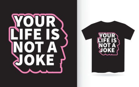 دانلود کنید زندگی شما یک طرح حروف شوخی برای تی شرت نیست