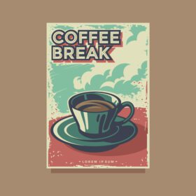 قالب طراحی پوستر پوستر استراحت قهوه به سبک رترو با بافت گرانج و یک فنجان قهوه به عنوان تصویر اصلی